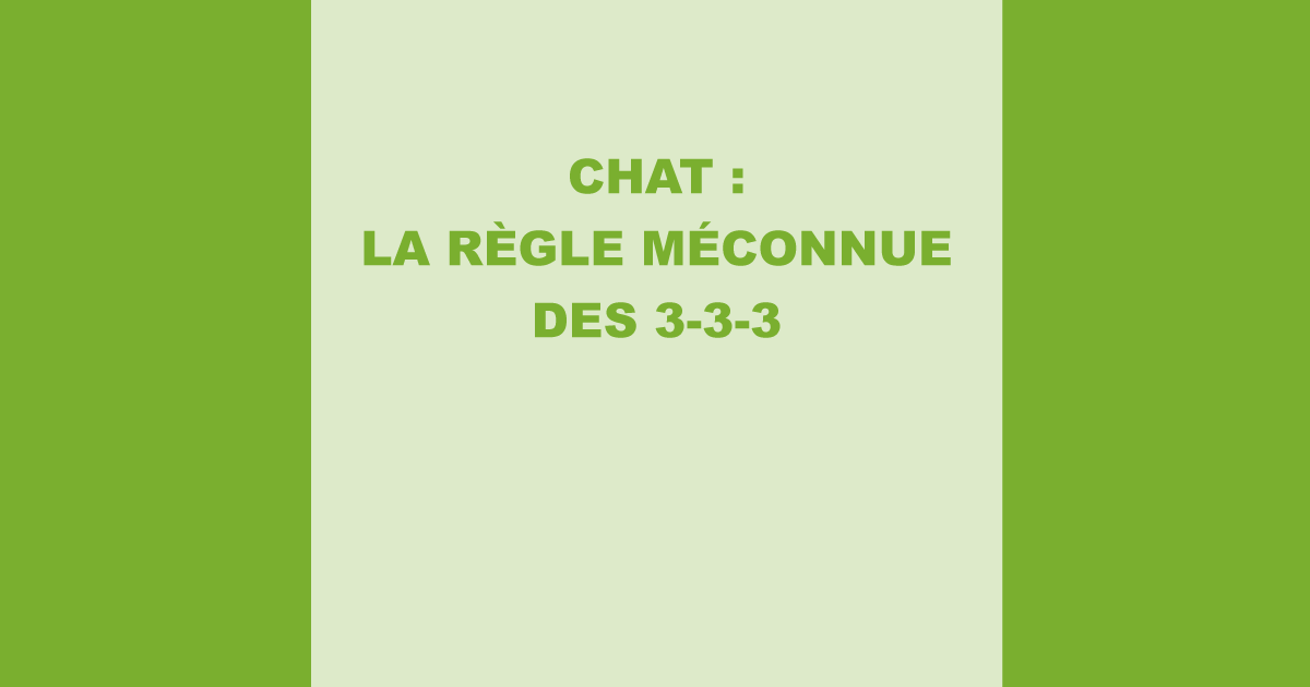 Chat : la r�gle m�connue des 3-3-3