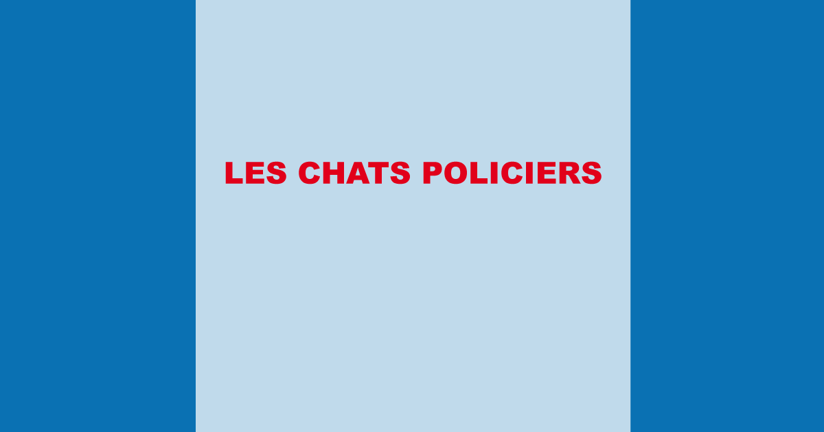 Les chats policiers